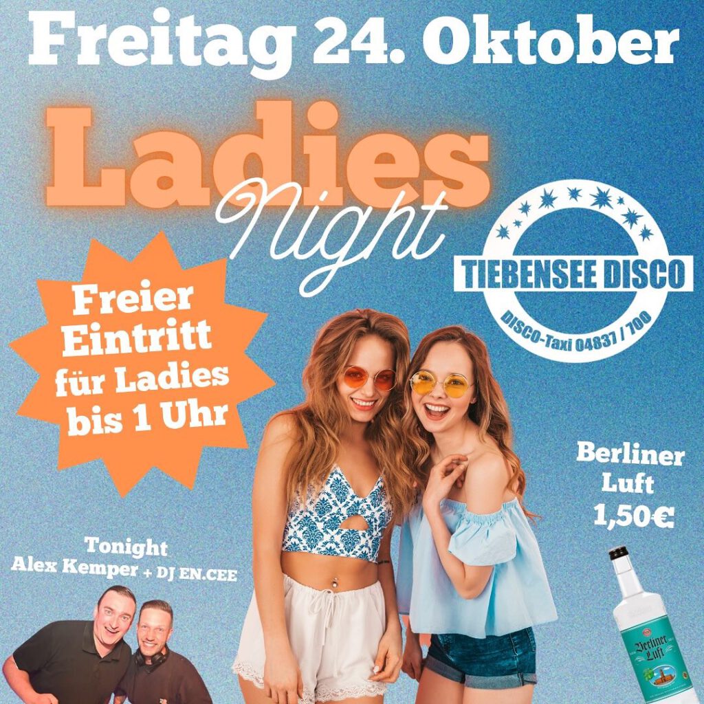 LADIES NIGHT, Freitag 24. Oktober, Party, Disco, Tiebensee